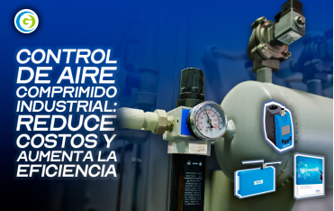 Beneficios de tener un buen control de aire comprimido industrial